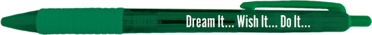 Dream It Wish It Do It Translucent Pen