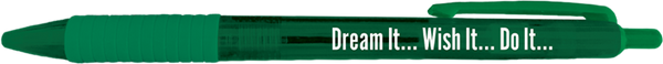 Dream It Wish It Do It Translucent Pen